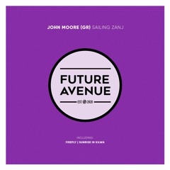 John Moore (GR) - Sunrise in Kilwa [Future Avenue]