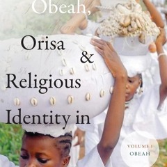 $PDF$/READ Obeah, Orisa, and Religious Identity in Trinidad, Volume I, Obeah: Af