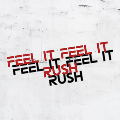 Feel It Feel It Rush - James M (Original Mix)