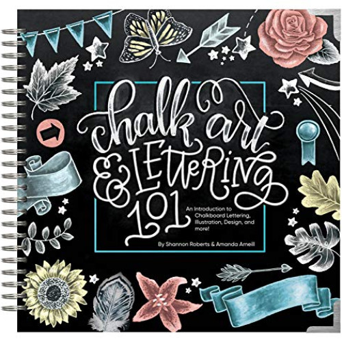 Access KINDLE ✅ Chalk Art and Lettering 101: An Introduction to Chalkboard Lettering,