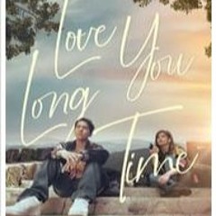 〚DOWNLOAD〛Love You Long Time Full Movie Link - VIVAMAX ✔️