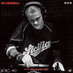 Rayzeh Podcast | 044 - Eusebiu