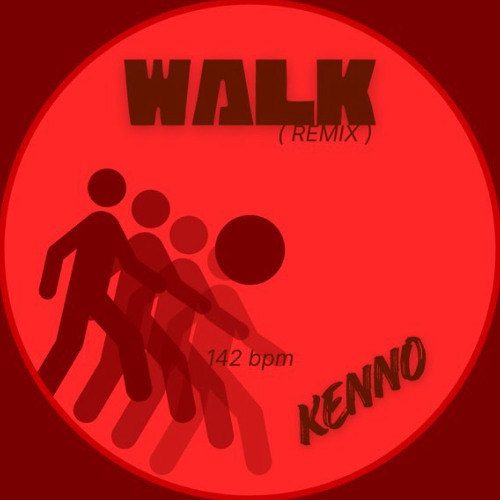 Walk (Remix) - Kenno  [FREE DL]