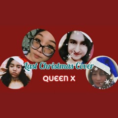 QueenX Last Christmas Cover