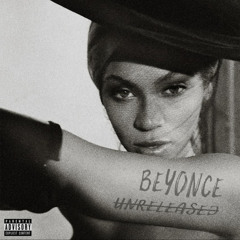 Beyoncé Unreleased
