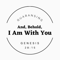 "And, Behold, I Am With You" ft. MC & RS (Gen 28:15)