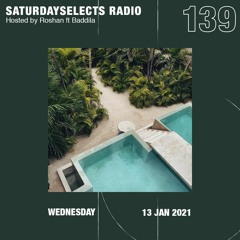 SaturdaySelects Radio Show #139 ft Baddila