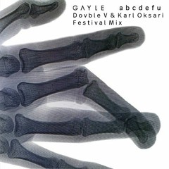 Gayle - abcdefu (Dovble V & Karl Oksari Festival Mix)[Free Download & Full Track in Description]