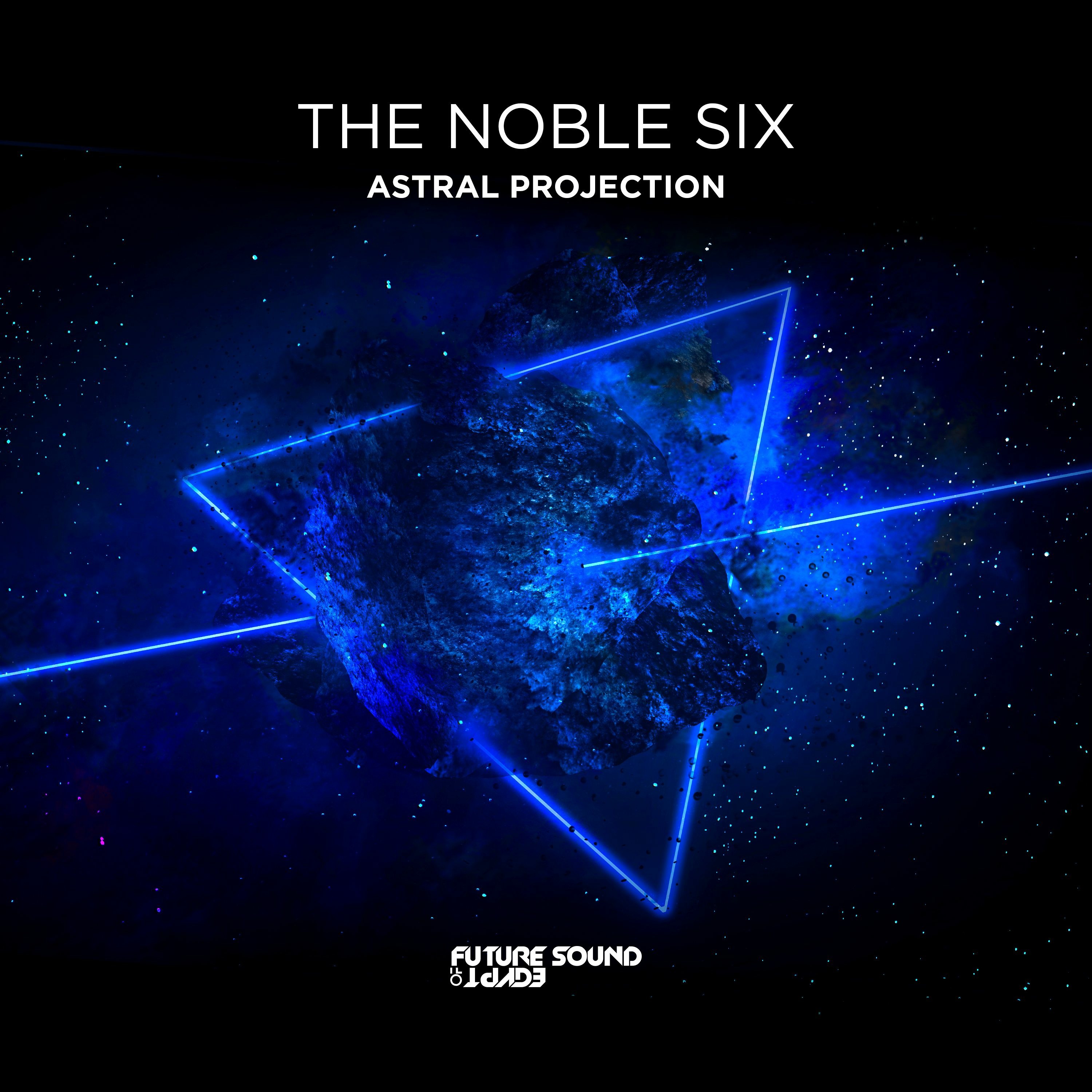 The Noble Six - Astral Projection (Original Mix) [FSOE]