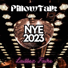 NYE 2023 - PillowTalk (Lil'T) DJ Set @ Laissez Faire