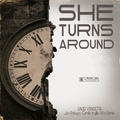 She Turns Around  - David Vendetta - (Javi Robayo Ft. Camilo Trujillo Afro Remix)