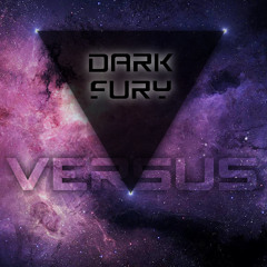 ▼ VersuS - Dark Fury (Electro Tarraxa)
