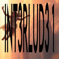 Int3rlud3 prt 1[prod.ONGOSH]