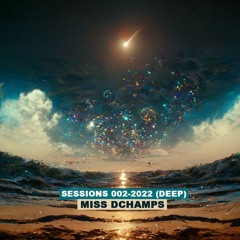 Miss Dchamps Sessions  002-2022