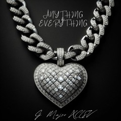 G Major XCLSV - Anything & Everything