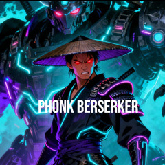 Phonk Berserker | No Copyright Music - EDM / Phonk