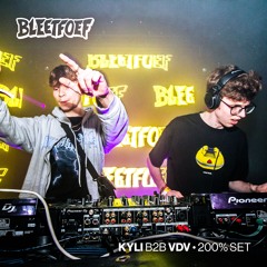 Kyli B2B VDV | 200% SET | Bleetfoef Extinction