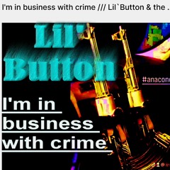 I'm in business with crime
