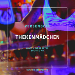 Versengold - Thekenmädchen (Alari x Cloud Seven Bootleg Mix) [FREE DOWNLOAD]