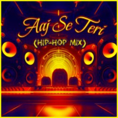 Aaj Se Teri Sari Galiyan Meri Ho Gayi (Hip Hop Mix)- Arijit Singh | DJ Music
