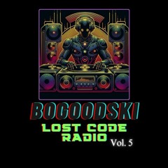 Lost Code Radio Vol. 5