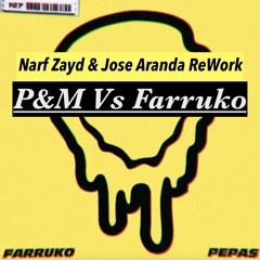 P&M Vs Farruko - Bongos Y Pepas (Narf Zayd & Jose Aranda ReWork) **FREE DOWNLOAD**
