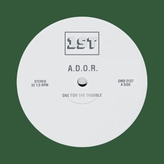 A.D.O.R. - One For The Trouble (WotDJ Remix)