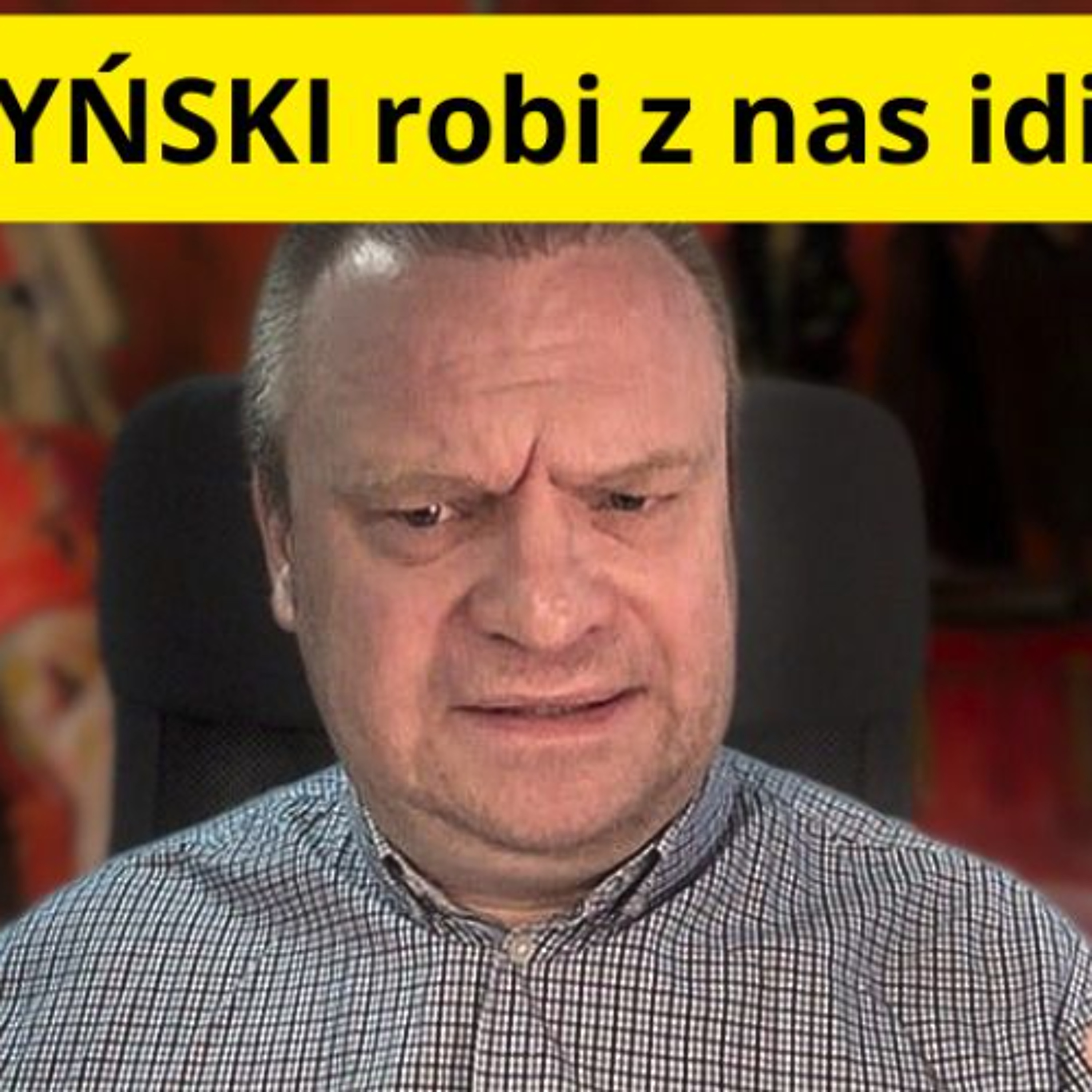 Kaczyński robi z nas idiotów episode artwork