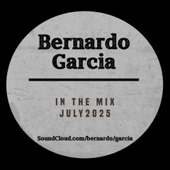 Bernardo Garcia MIx July 2025***Free Download***