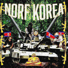 GHXSTWRAITH & HEEREEZ - NORF KOREA (PROD. DJ NOISYBOY)
