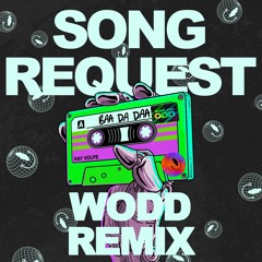 Ray Volpe - SONG REQUEST (WODD REMIX)