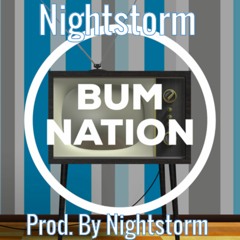 Nightstorm - BumNation(Prod. By Nightstorm)