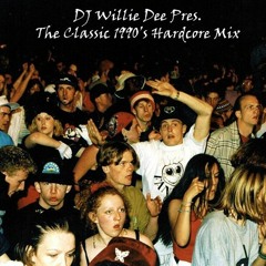 DJ Willie Dee's Classic 1990's Hardcore Mix