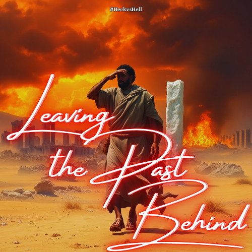 Heck Vs Hell Ep 68 - Leaving the Past Behind