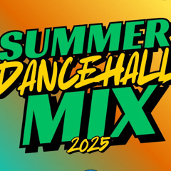 SUMMER DANCEHALL MIX 25