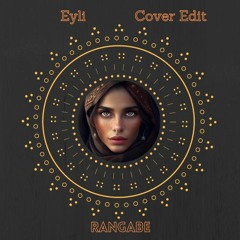 Rangabe - Eyli (Cover Edit)