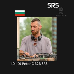 40 : Organica B2B Sessions - DJ Peter C