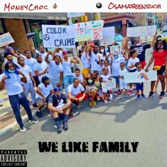 MoneyChoc & OsamaBeenRich - We Like Family