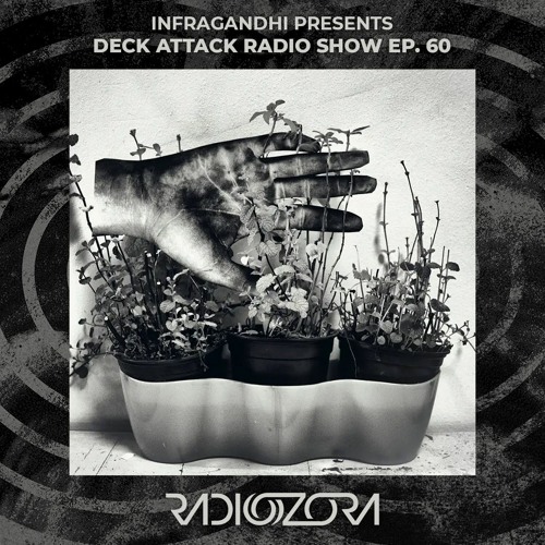 INFRAGANDHI Presents Deck Attack Radio Show Ep. 60 | 24/02/2022