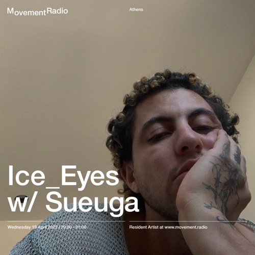 Ice_Eyes w/ Sueuga Movement Radio 190423