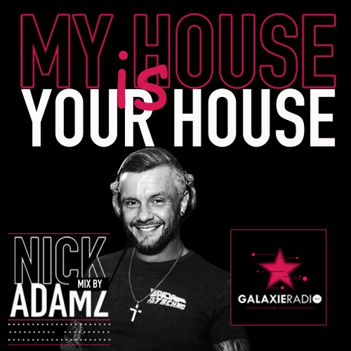 My House Is Your House @ Galaxie Radio - 18 - 07 - 2020