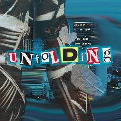Unfolding (prod. 48 Jewels)