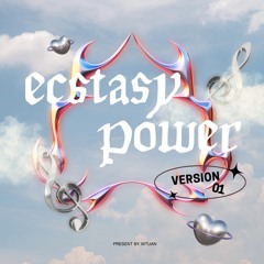 Ecstasy Power - Version 1