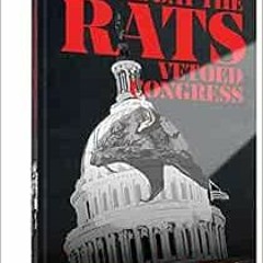 [Get] EBOOK 💜 The Day the Rats Vetoed Congress by Ralph Nader,Fish [EBOOK EPUB KINDL