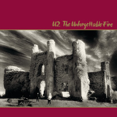 The Unforgettable Fire (Remastered 2009)