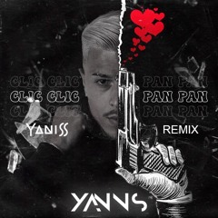 Yanns - Clic Clic Pan Pan (YANISS Official Remix)