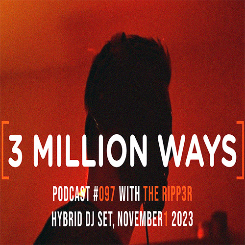 Stream THE RIPP3R HYBRID DJ SET, Nov I 2023 [3 Million Ways 097