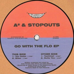 A² & Stopouts - Go With The Flo EP (EPHCS001)