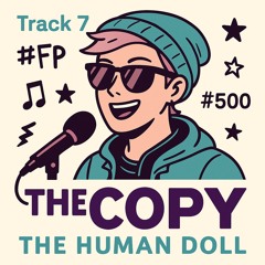 07 – The Copy (The Human Doll)