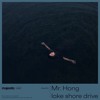 Mr. Hong - lake shore drive (feat. Michelle) Mr. Hong - lake shore drive (feat. Michelle)